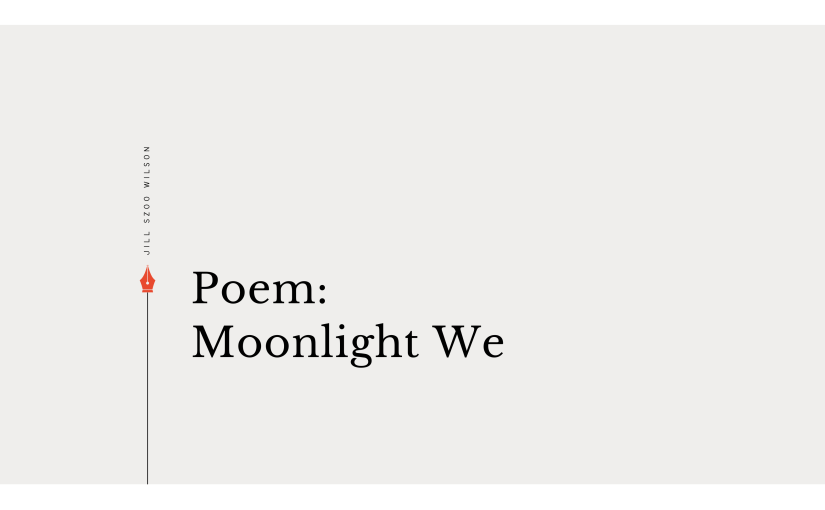 Poem: Moonlight We