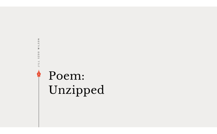 Poem: Unzipped