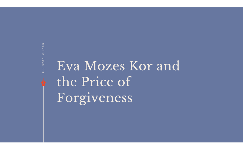 Eva Mozes Kor and the Price of&nbsp;Forgiveness