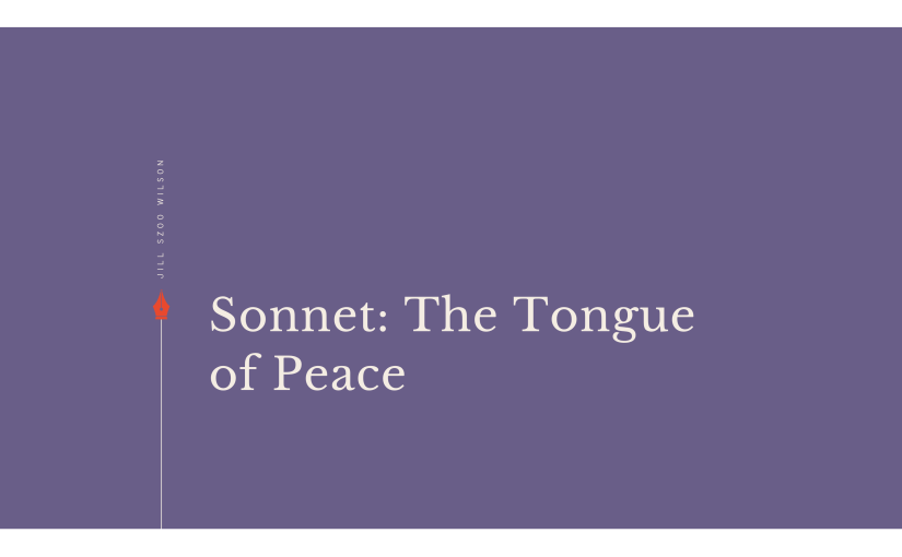Sonnet: The Tongue of&nbsp;Peace