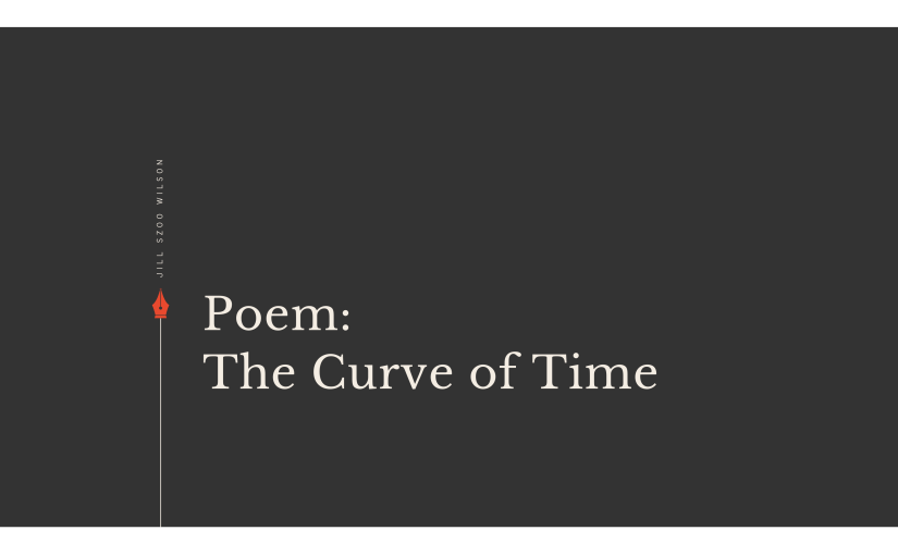 Poem: The Curve of&nbsp;Time