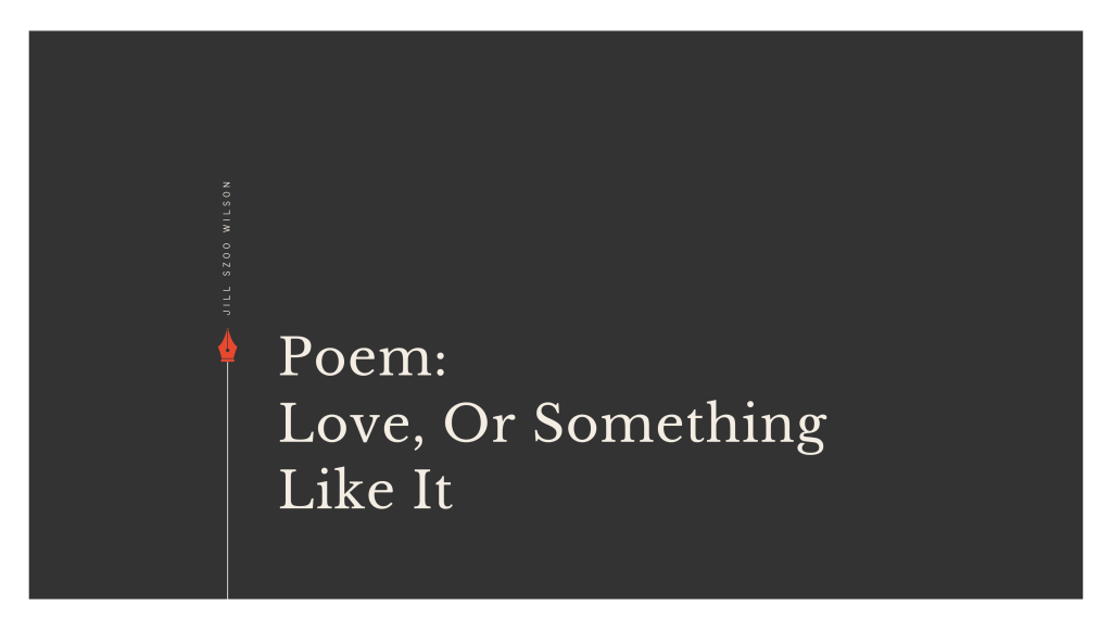 Jill Szoo Wilson poem