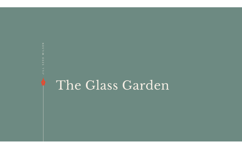 The Glass Garden