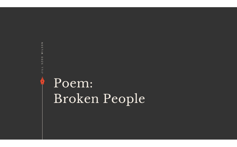 Poem: Broken People