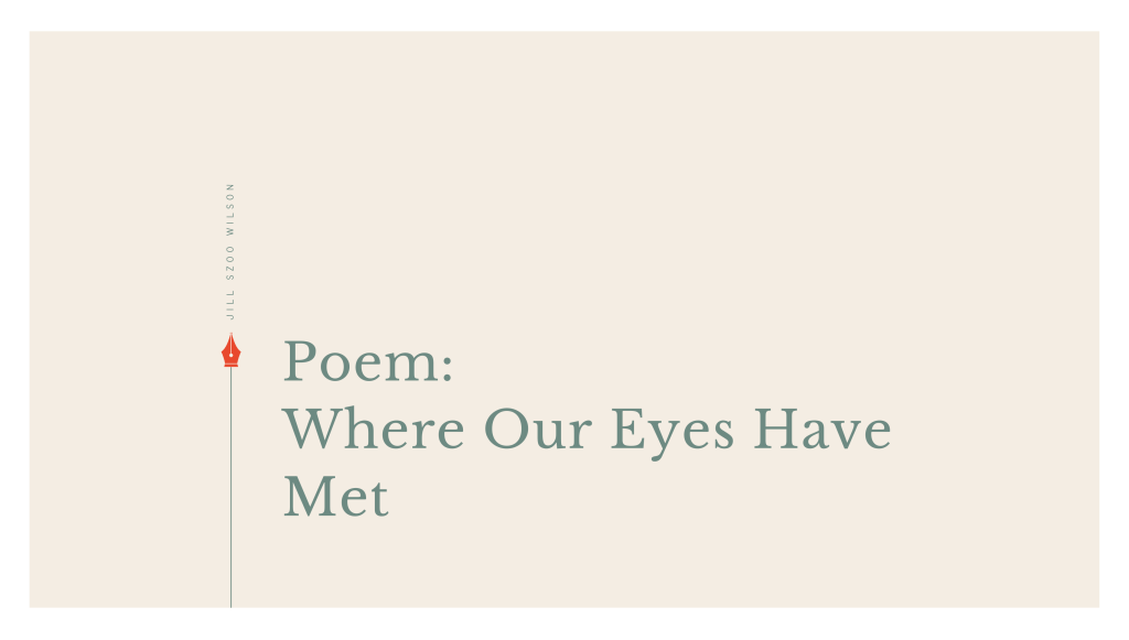 Jill Szoo Wilson poem