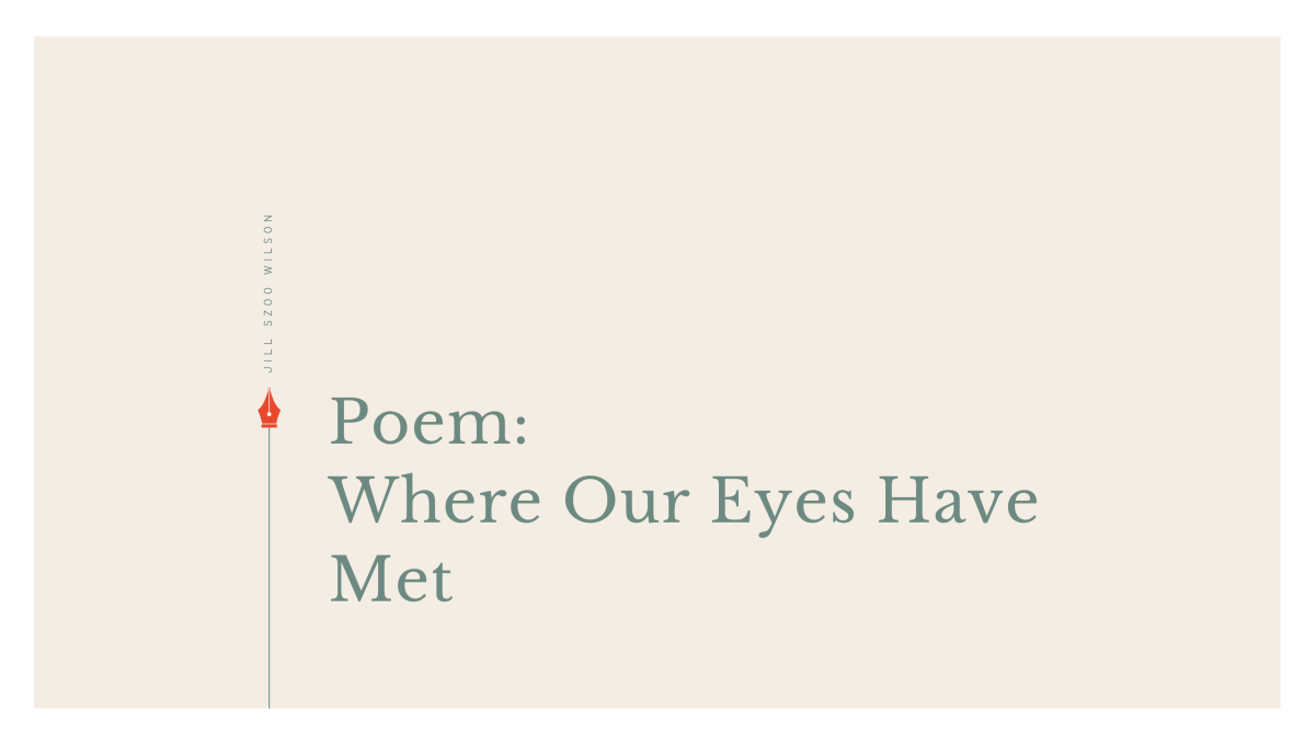 Jill Szoo Wilson poem