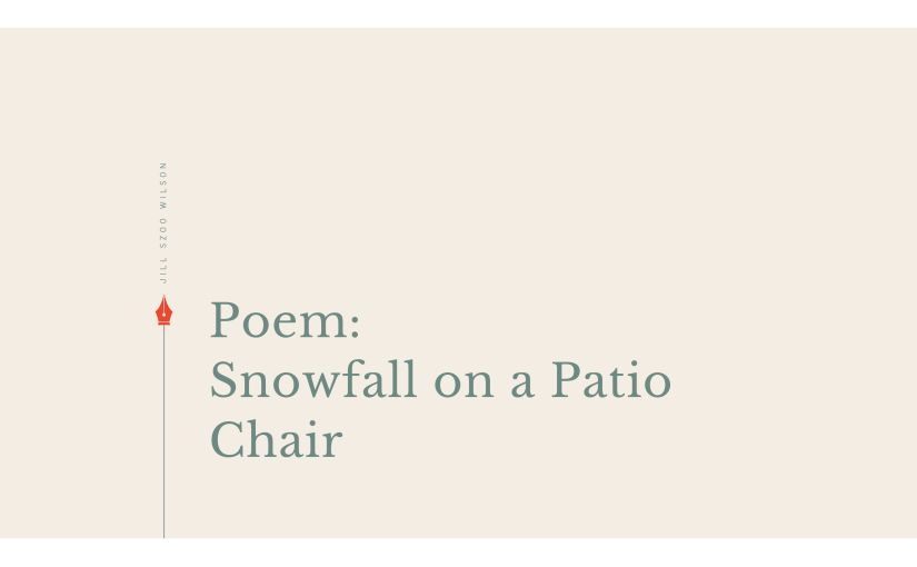 Poem: Snowfall On a Patio&nbsp;Chair