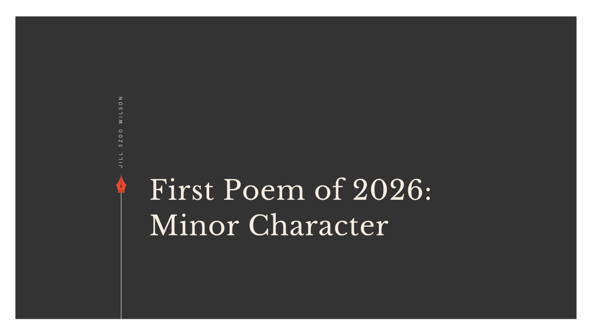 Jill Szoo Wilson Poem