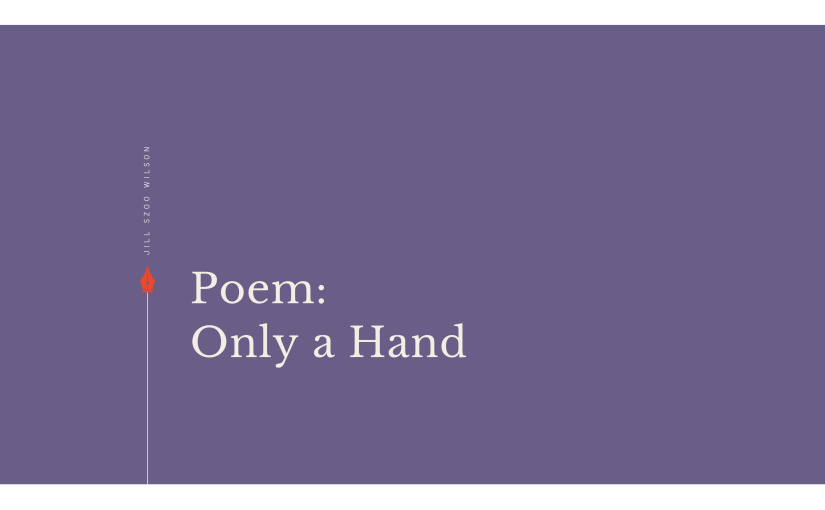 Jill Szoo Wilson Poem