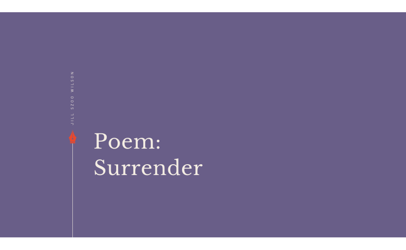 Poem: Surrender
