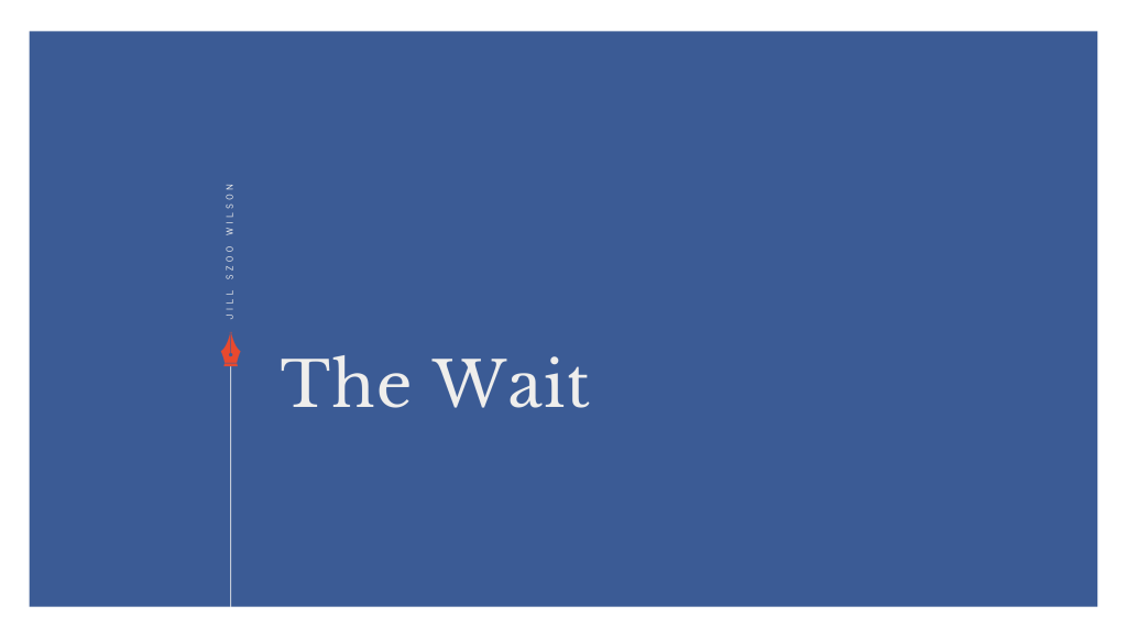 The Wait