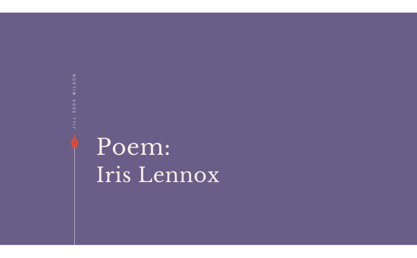 Iris Lennox Poem