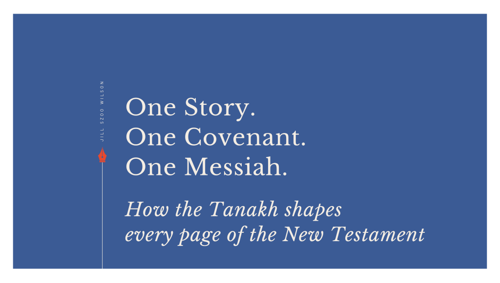 One Story. One Covenant. One&nbsp;Messiah.