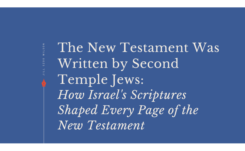 Featured image for an essay on Second Temple Judaism and how Israel's Scriptures shaped the theological categories of the New Testament.