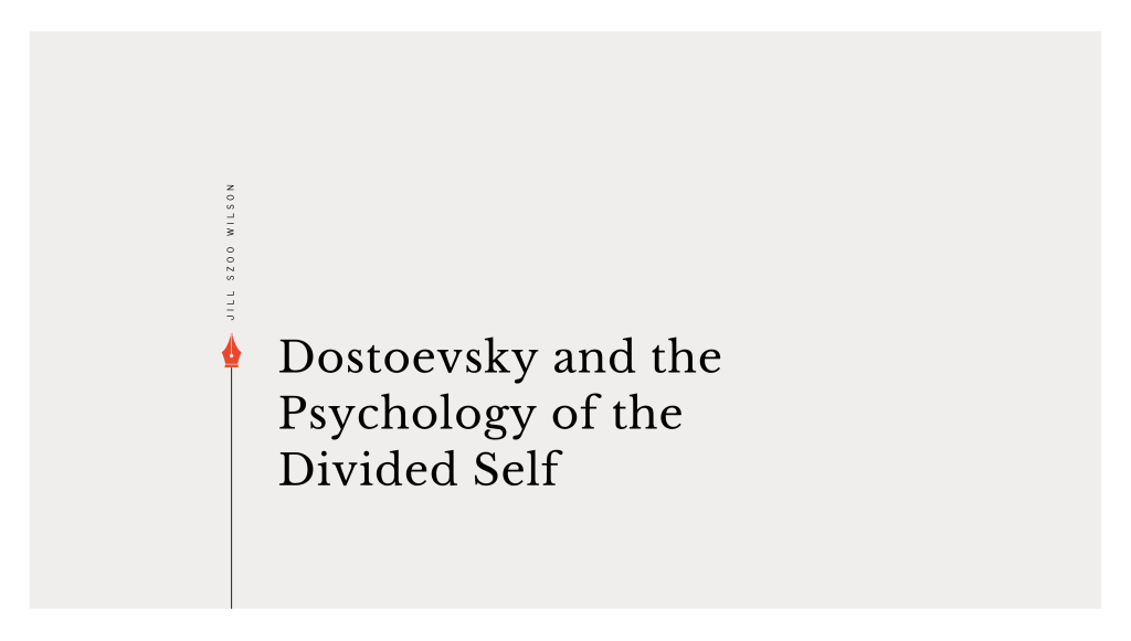 Dostoevsky and the Psychology of the Divided&nbsp;Self