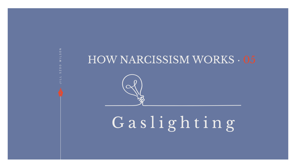 Gaslighting: How a Narcissist Makes You Doubt What You&nbsp;Know