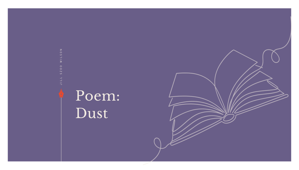 Poem: Dust