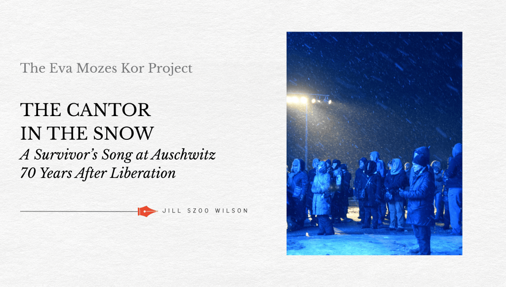 Title card for “The Cantor in the Snow” by Jill Szoo Wilson, with a crowd standing in falling snow at Birkenau during the 70th anniversary of the liberation of Auschwitz